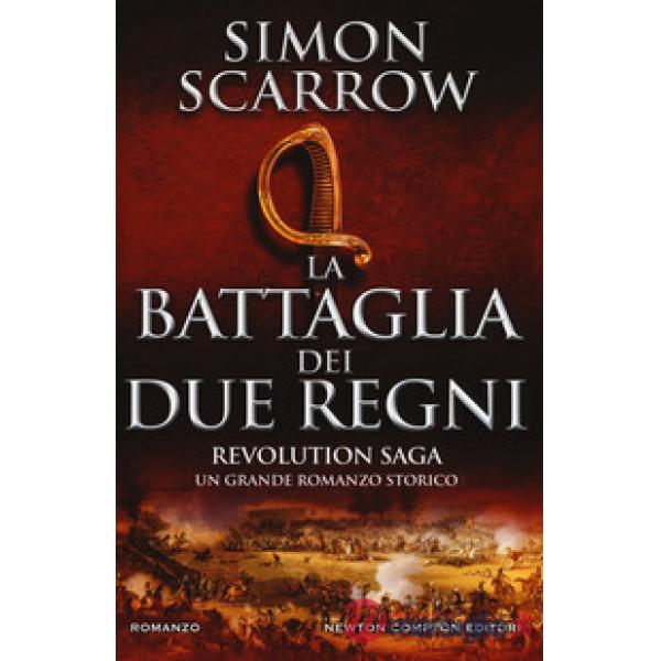 Battaglia dei due regni. Revolution saga (La). Vol. 1