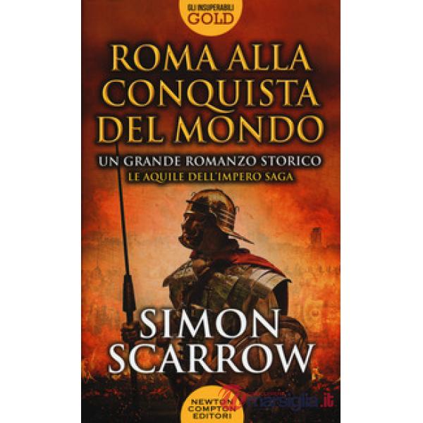 Roma alla conquista del mondo