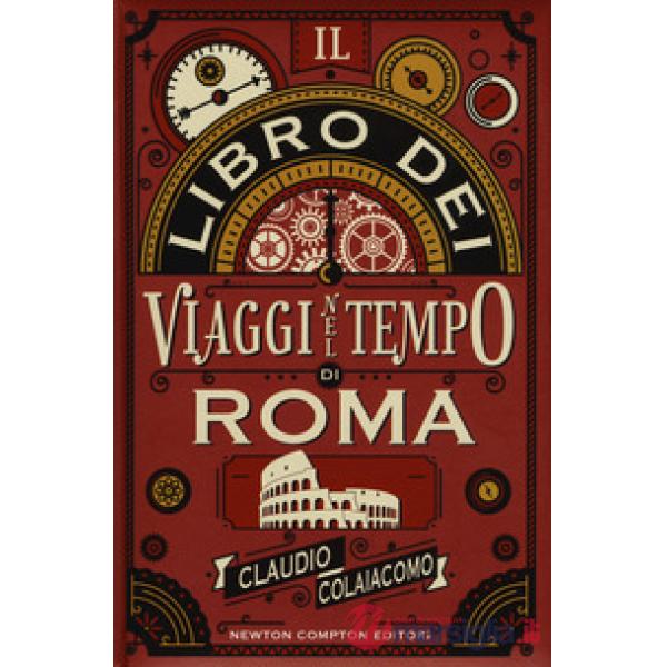 Libro dei viaggi nel tempo di Roma (Il)