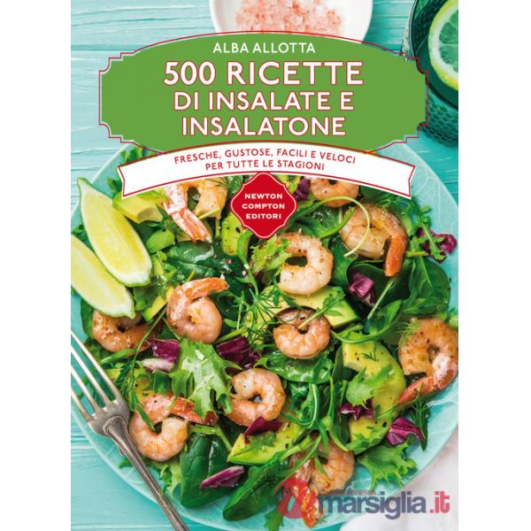 500 ricette di insalate e insalatone