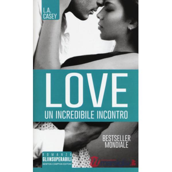 Incredibile incontro. Love (Un)