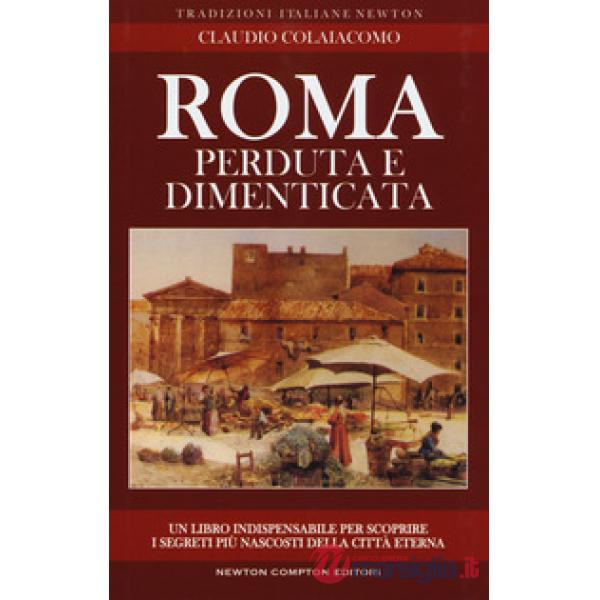Roma perduta e dimenticata