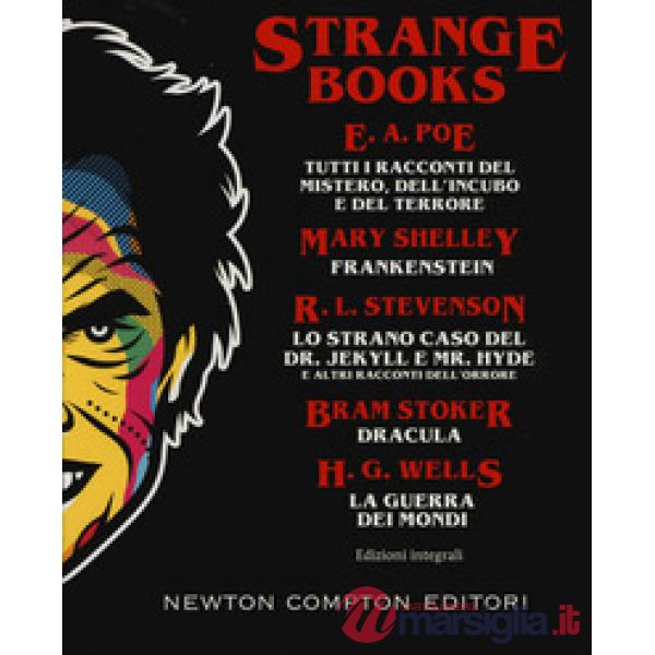 Strange books. Tutti i racconti del mistero dell'incubo e del terrore-Frankenstein-Lo strano caso del Dr. Jekyll e Mr. Hyde e al