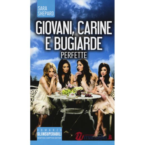 Giovani, carine e bugiarde. Perfette