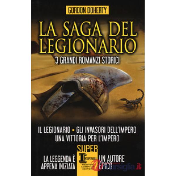 Saga del legionario: Il legionario-Gli invasori dell'impero-Una vittoria per l'impero (La)