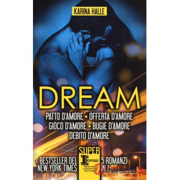 Dream. La serie completa: Patto d'amore-Offerta d'amore-Gioco d'amore-Bugie d'amore-Debito d'amore