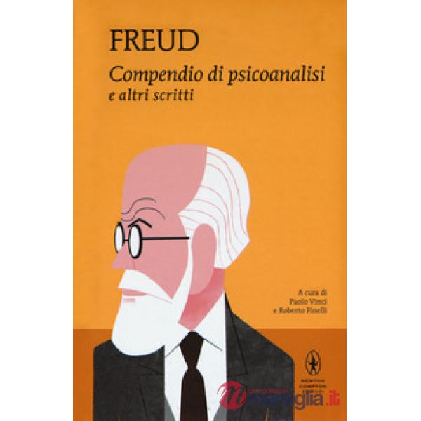 Compendio di psicoanalisi e altri scritti