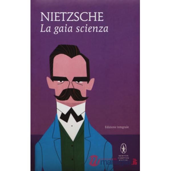 Gaia scienza. Ediz. integrale (La)