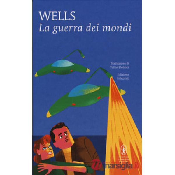 Guerra dei mondi. Ediz. integrale (La)