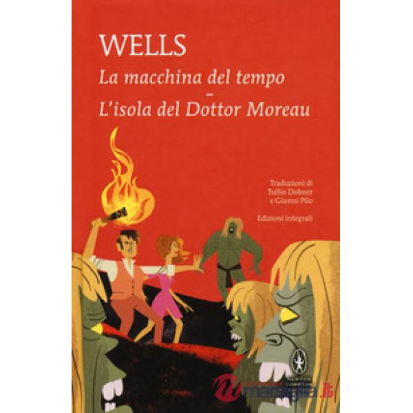 Macchina del tempo-L'isola del dottor Moreau. Ediz. integrale (La)