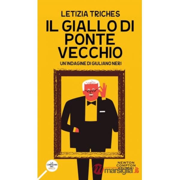 Giallo di Ponte Vecchio. Un'indagine di Giuliano Neri (Il)