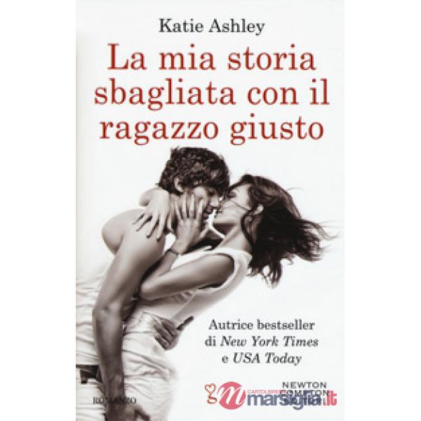 Mia storia sbagliata con il ragazzo giusto (La)