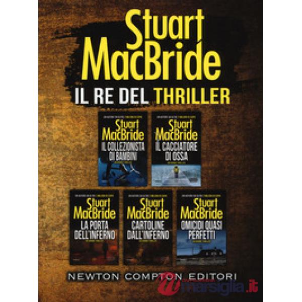 Re del thriller. Il collezionista di bambini-Il cacciatore di ossa-La porta dell'inferno-Cartoline dall'inferno-Omicidi quasi pe