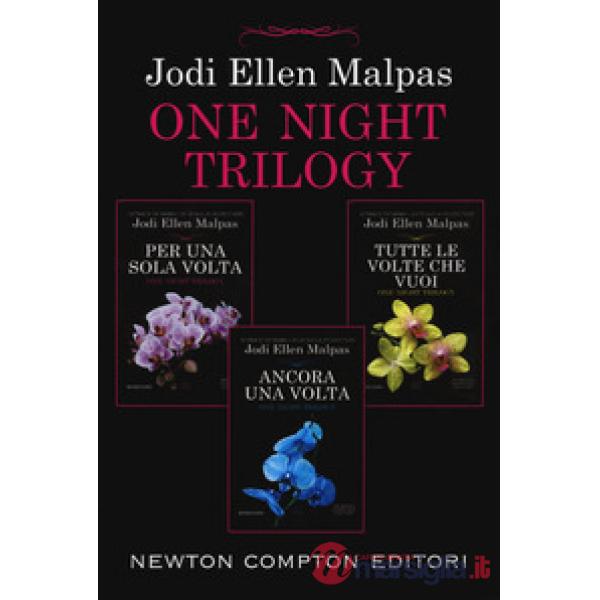 One night trilogy: Per una sola volta-Tutte le volte che vuoi-Ancora una volta
