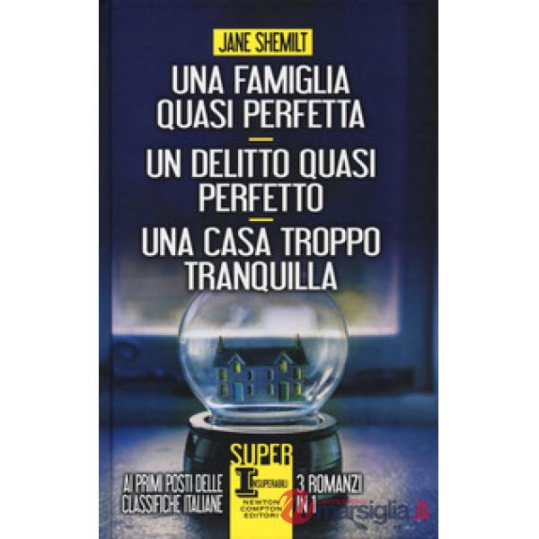 Famiglia quasi perfetta-Un delitto quasi perfetto-Una casa troppo tranquilla (Un