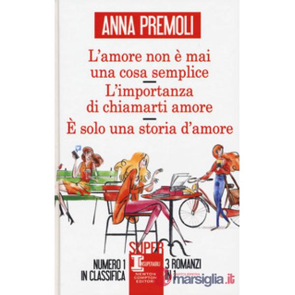 Amore non è mai una cosa semplice-L'importanza di chiamarti amore-È solo una sto