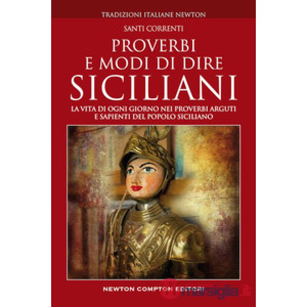 Proverbi e modi di dire siciliani di ieri e di oggi