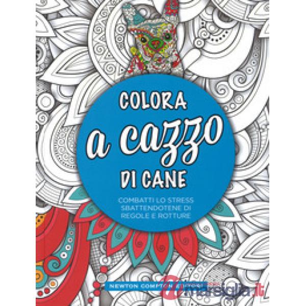 Colora a cazzo di cane