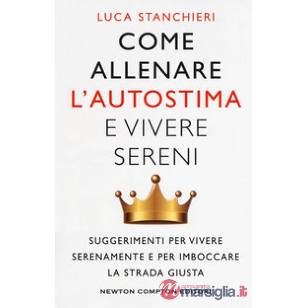Come allenare l'autostima e vivere sereni