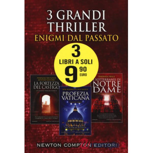 3 grandi thriller. Enigmi dal passato: La fortezza del castigo-Profezia vaticana-I sotterranei di Notre-Dame