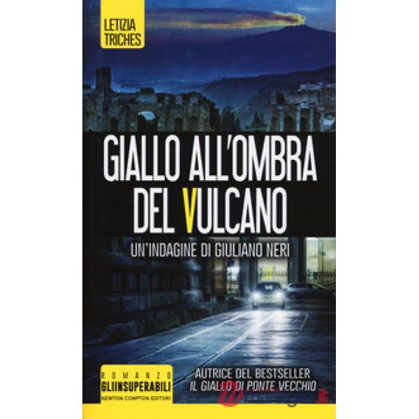 Giallo all'ombra del vulcano. Un'indagine di Giuliano Neri