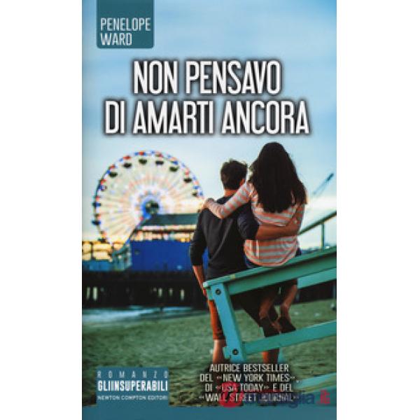 Non pensavo di amarti ancora