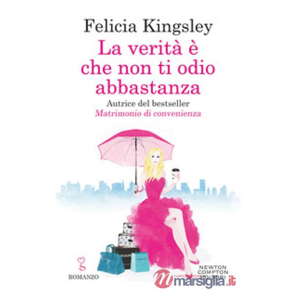 Verità è che non ti odio abbastanza (La)