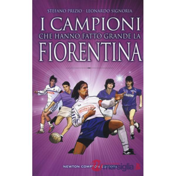 Campioni che hanno fatto grande la Fiorentina (I)
