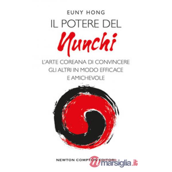 Potere nel nunchi. L'arte coreana di convincere gli altri in modo efficace e ami