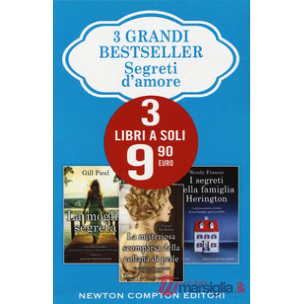 3 grandi bestseller. Segreti d'amore: La moglie segreta-La misteriosa scomparsa della collana di perle-I segreti della famiglia 