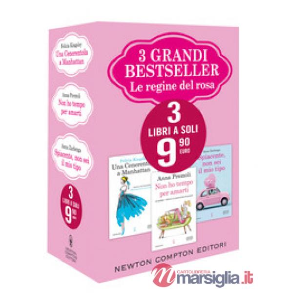 3 grandi bestseller. Le regine del rosa: Una cenerentola a Manhattan-Non ho tempo per amarti-Spiacente, non sei il mio tipo