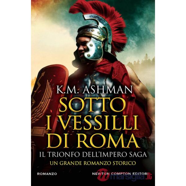 Sotto i vessilli di Roma. Il trionfo dell'impero saga