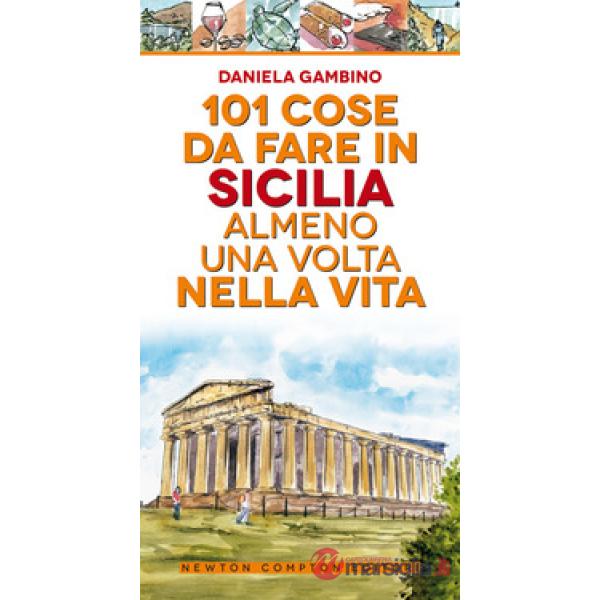 101 cose da fare in Sicilia almeno una volta nella vita