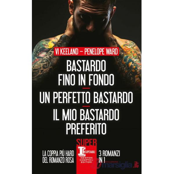 Bastardo fino in fondo-Un perfetto bastardo-Il mio bastardo preferito