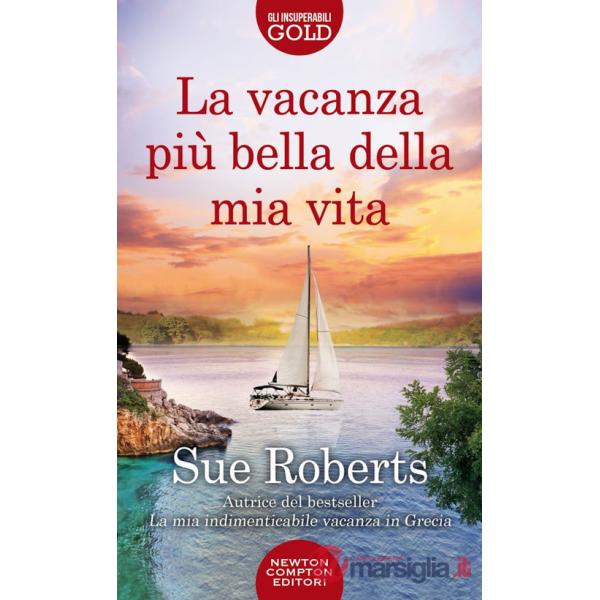 Vacanza più bella della mia vita (La)