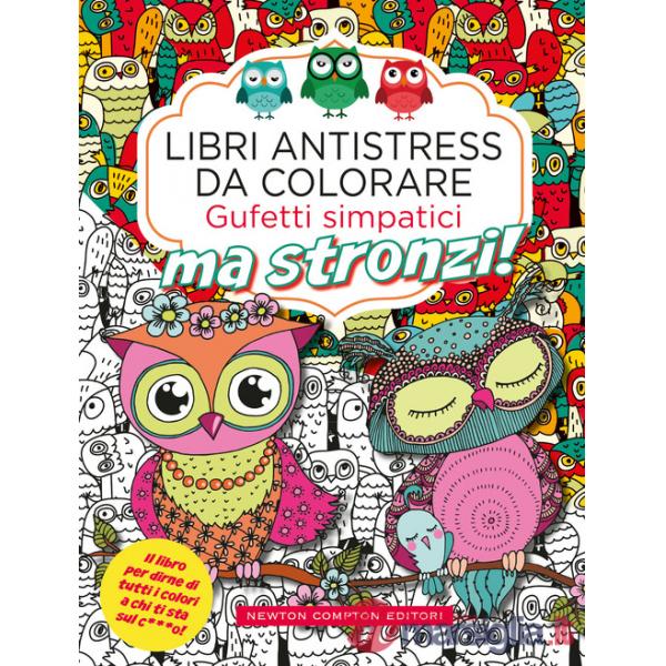 Gufetti simpatici ma stronzi! Libri antistress da colorare