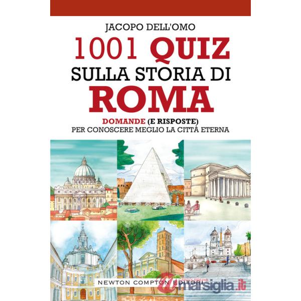 1001 quiz sulla storia di Roma