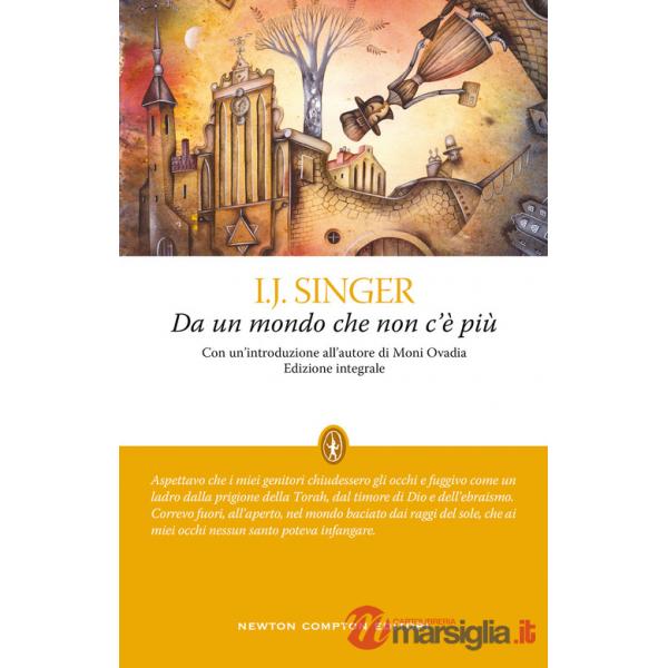Da un mondo che non c'è più. Ediz. integrale