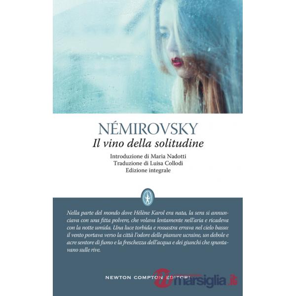 Vino della solitudine. Ediz. integrale (Il)
