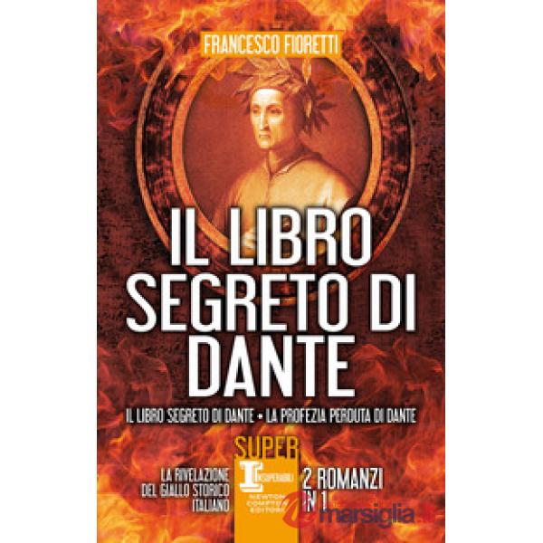Libro segreto di Dante: Il libro segreto di Dante-La profezia perduta di Dante (Il)