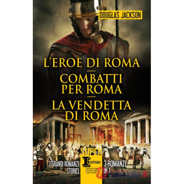 Eroe di Roma-Combatti per Roma-La vendetta di Roma (L')