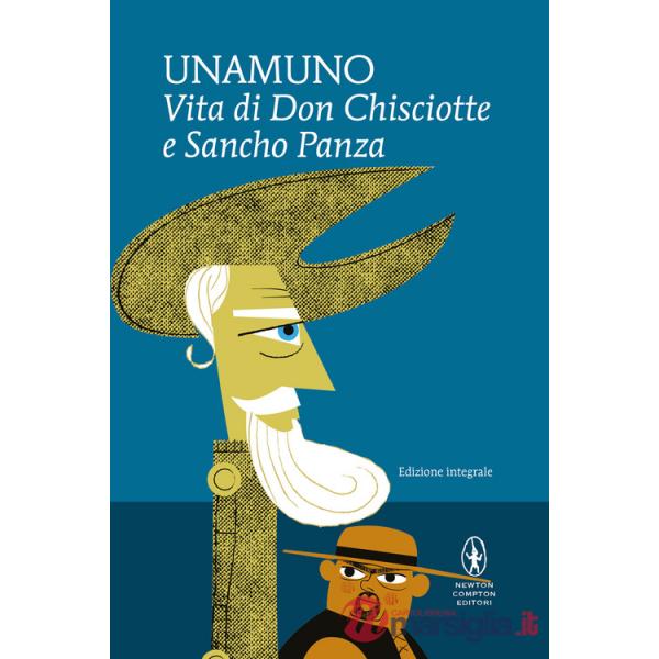 Vita di Don Chisciotte e Sancho Panza. Ediz. integrale