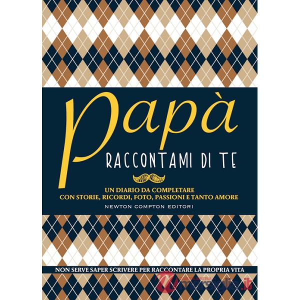 Papà raccontami di te