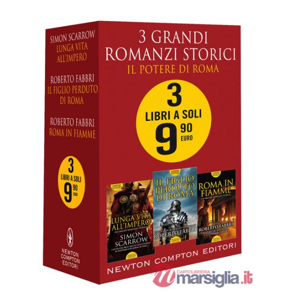 3 grandi romanzi storici. Il potere di Roma: Roma in fiamme-Il figlio perduto di Roma-Lunga vita all'impero
