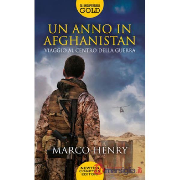 Anno in Afghanistan. Viaggio al centro della guerra (Un)