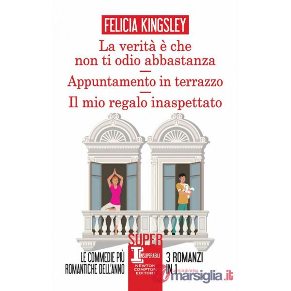 Verità è che non ti odio abbastanza-Appuntamento in terrazzo-Il mio regalo inaspettato (La)