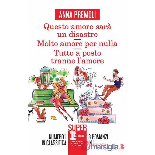 Questo amore sarà un disastro-Molto amore per nulla-Tutto a posto tranne l'amore