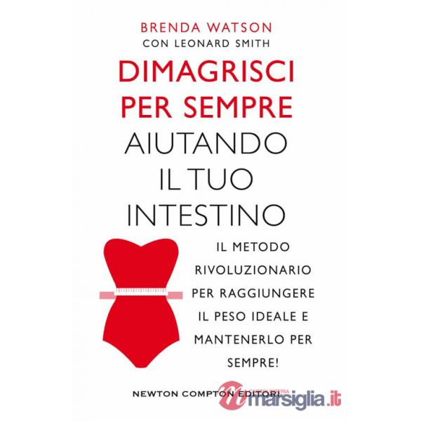Dimagrisci per sempre aiutando il tuo intestino