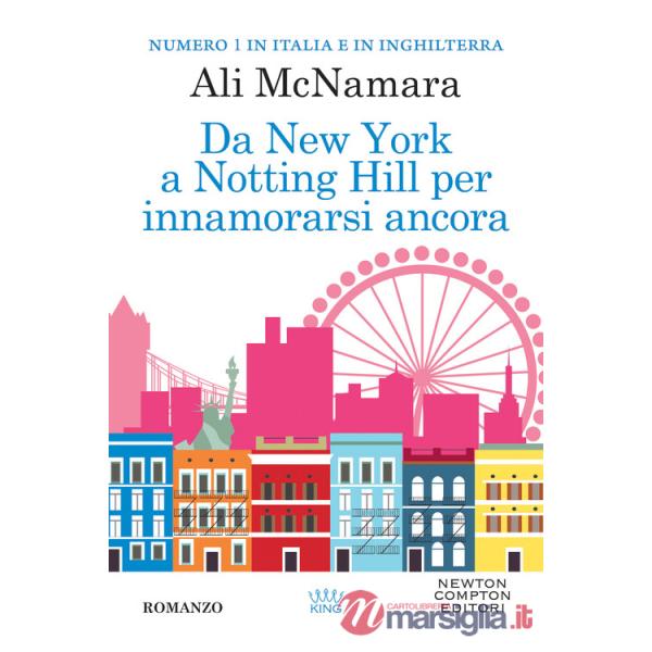 Da New York a Notting Hill per innamorarsi ancora