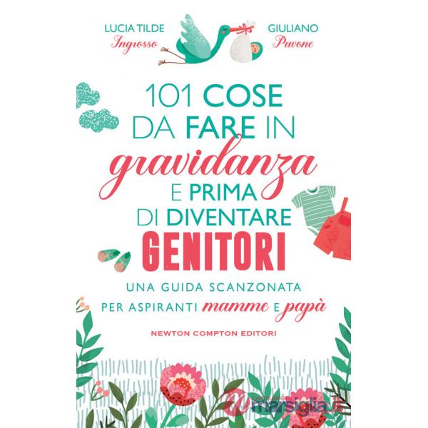 101 cose da fare in gravidanza e prima di diventare genitori